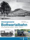 Buch "Unvergessene Bottwartalbahn - Die Schmalspurbahn Marbach - Beilstein - Heilbronn"